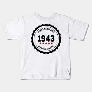 Making history since 1943 badge Kids T-Shirt